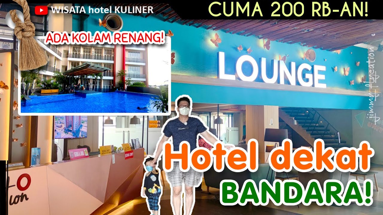 Hotel Murah Dekat Bandara | Ada kolam renang, kamar 2 lantai!! Super luas