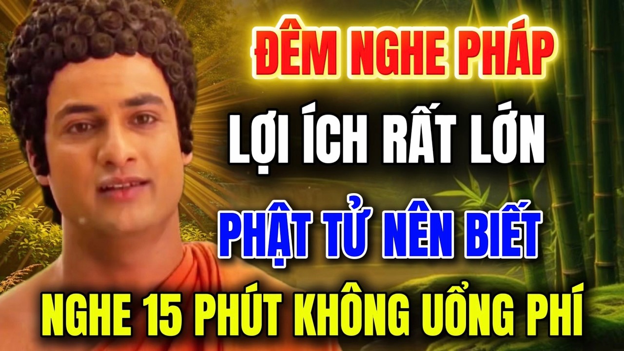 Đêm Nghe Pháp – Lợi Ích Rất Lớn Mà Phật Tử Nên Biết !