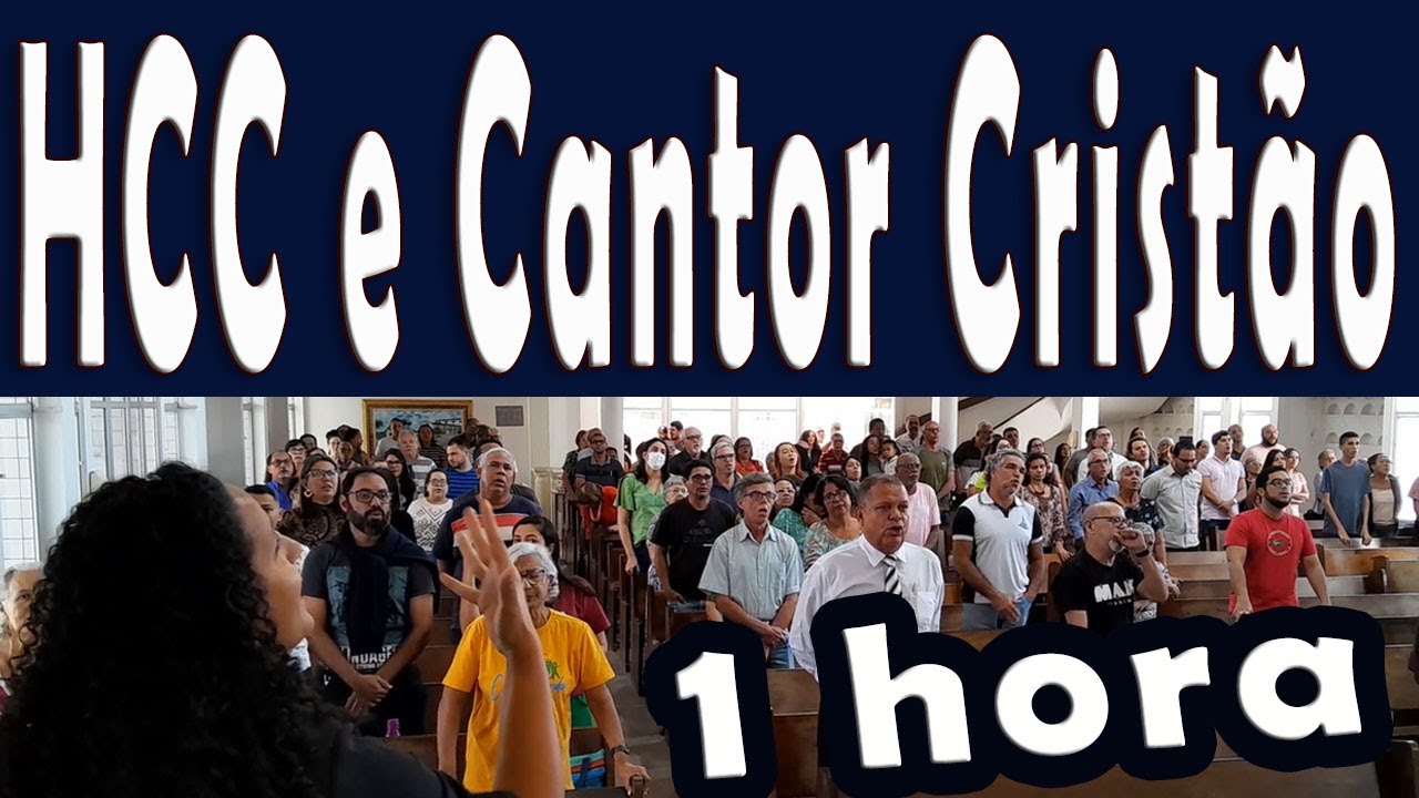 1h de hinos do HCC e Cantor Cristão - Os melhores