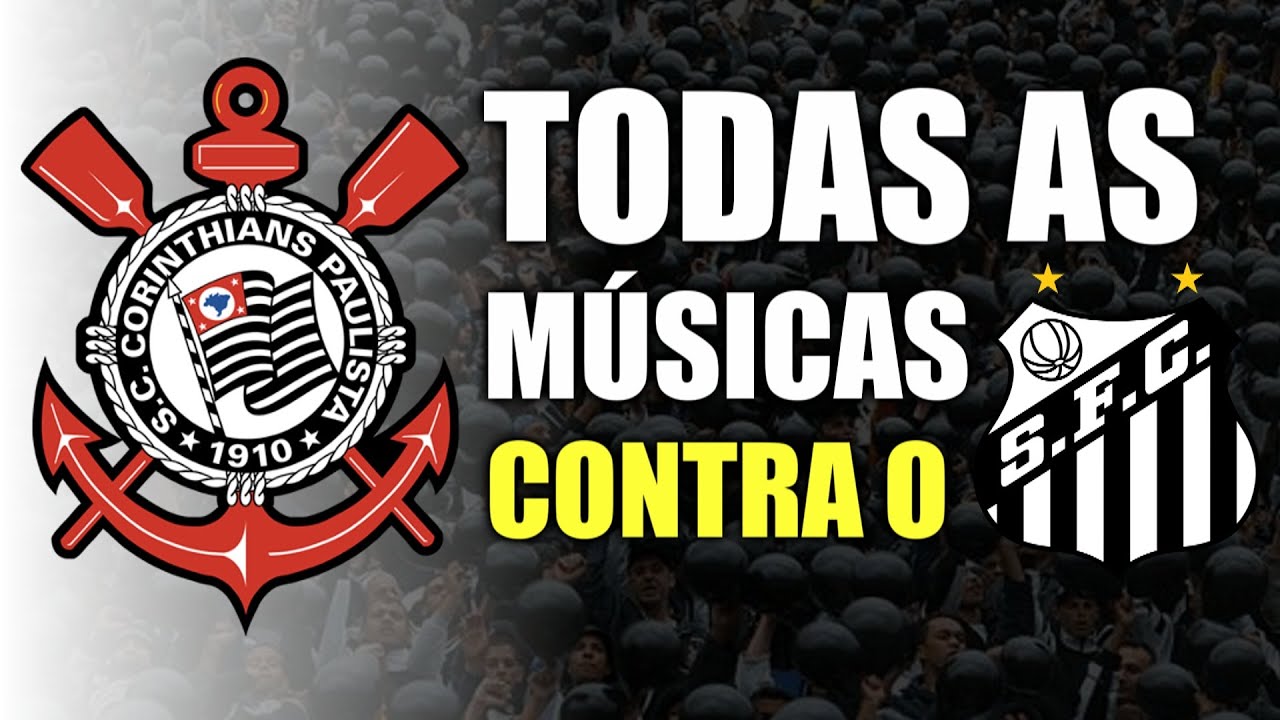 CANTOS DO CORINTHIANS CONTRA O SANTOS (letra)
