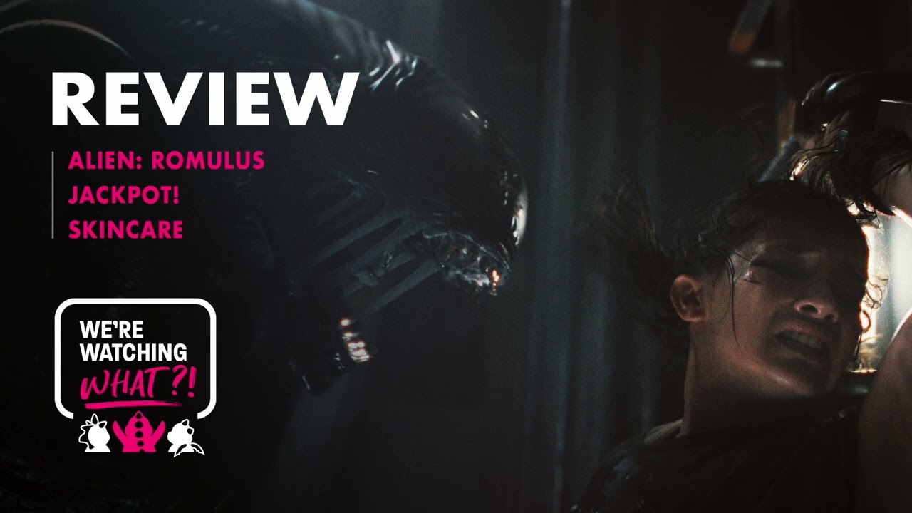 Review: Alien: Romulus | Jackpot! | Skincare - Dana Han-Klein