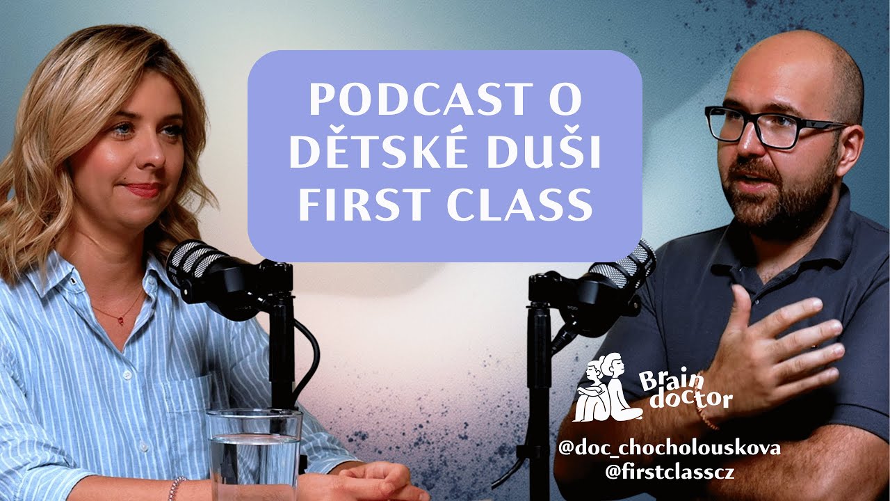 Přijala jsem pozvání do Podcastu Lukáše Edera z First Class I O dětské duši a dětské psychiatrii