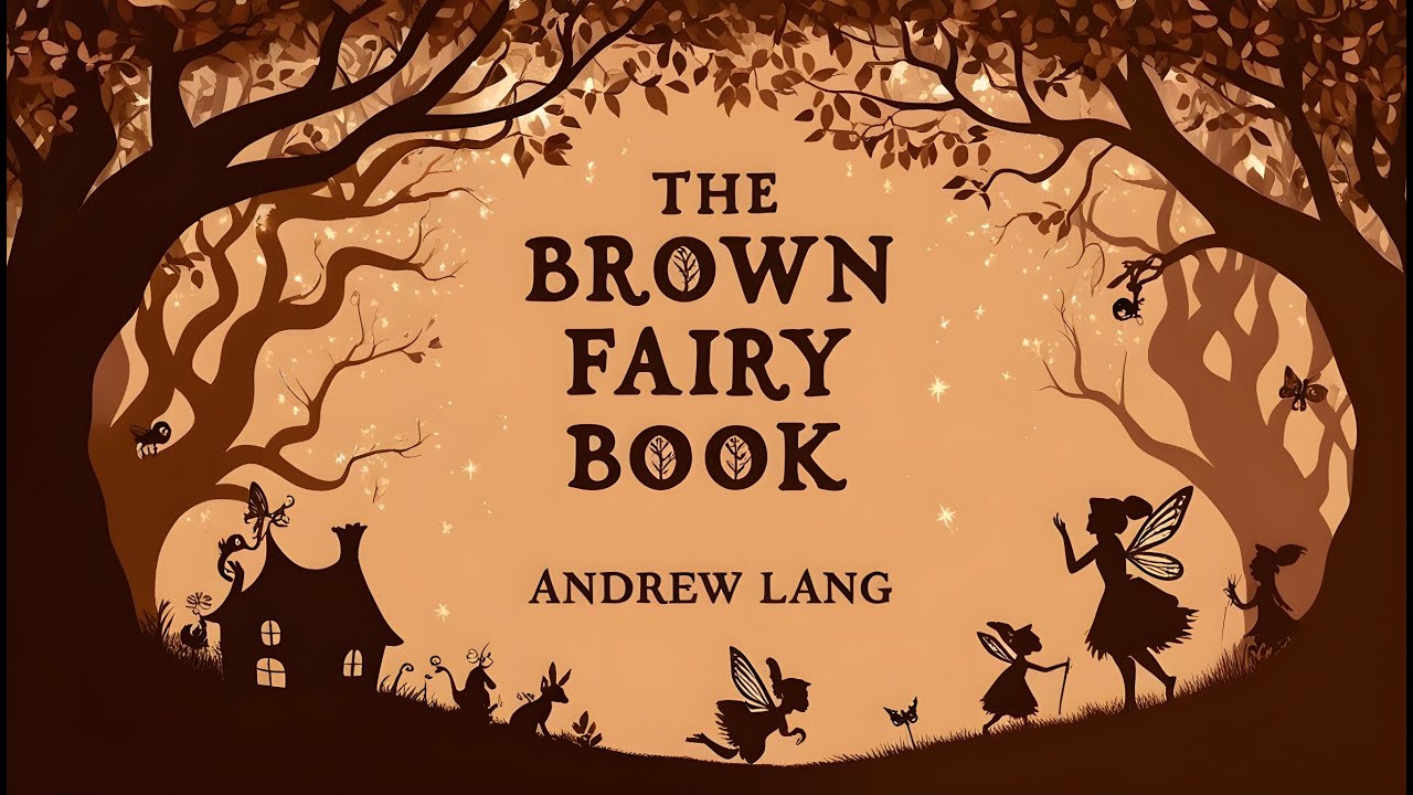 The Brown Fairy Book - 34 Complete Fairy Tales - Complete Audiobook | Andrew Lang Edition