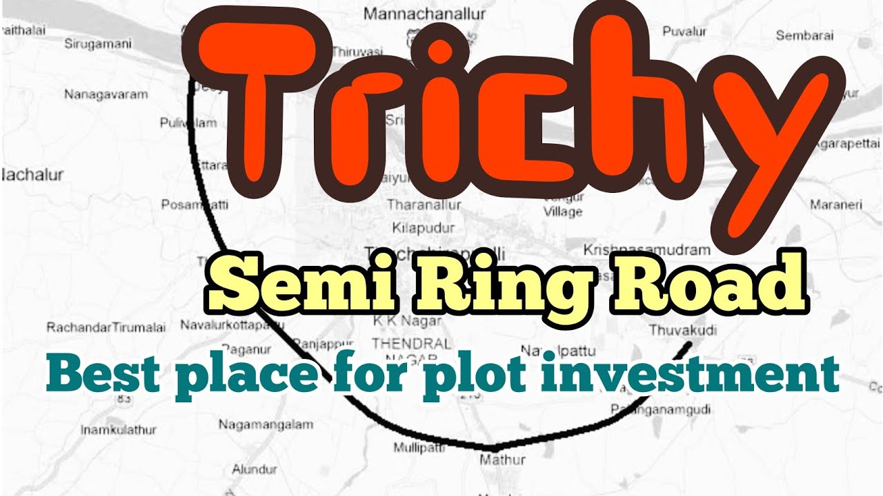 Semi Ring Road Trichy | NHAI | Real Investment option