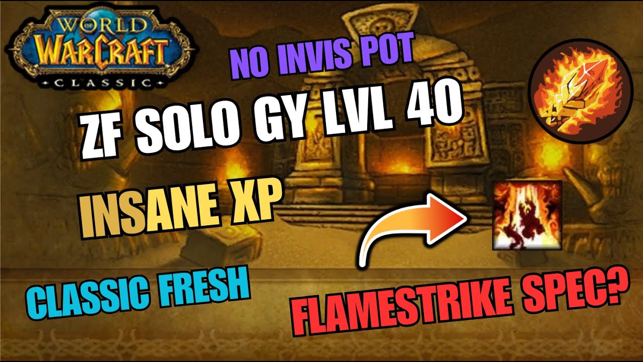 ZF SOLO GY LVL 40 MAGE | FLAMESTRIKE SPEC | CLASSIC FRESH