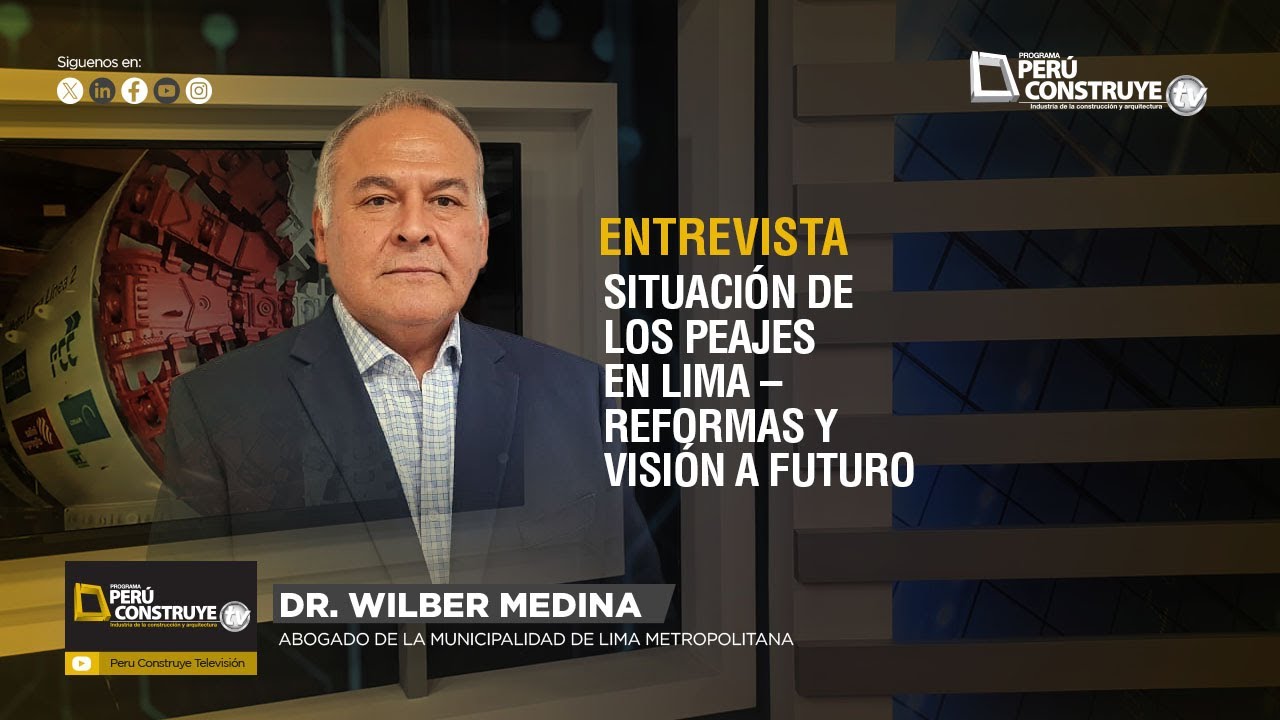 Situación de los peajes en Lima – Reformas y visión a futuro