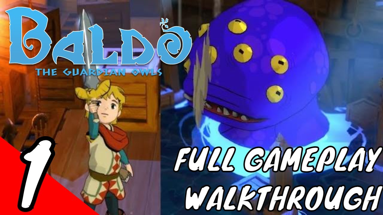 Baldo: The Guardian Owls - Full Gameplay Walkthrough Part 1- The Lost Galleon  [Dungeon Guide] [PC]
