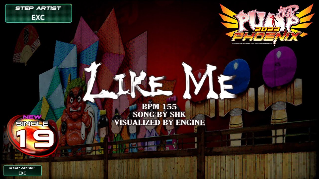 [PUMP IT UP PHOENIX] Like Me(라이크 미) S19 (pre S18 &rarr; S19 / Phoenix Modified ver.)