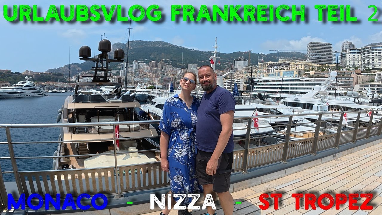 Monaco | Nizza | St. Tropez | UrlaubsVlog Frankreich Teil 2