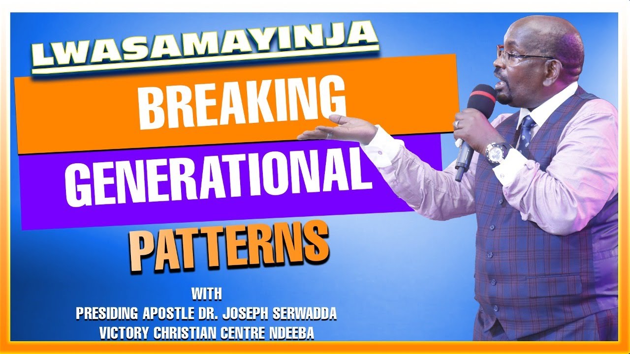BREAKING GENERATIONAL PATTERNS || LWASAMAYINJA