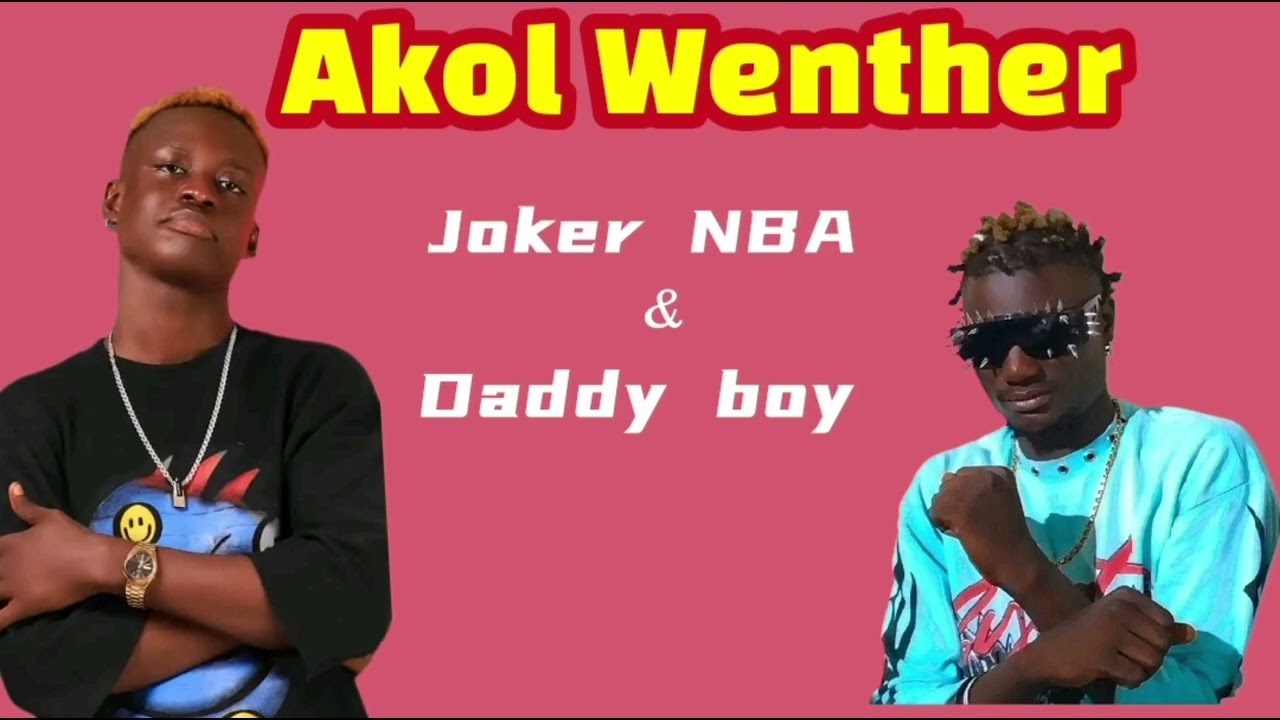 Joker nba X Daddy boy _Akol _Wenther