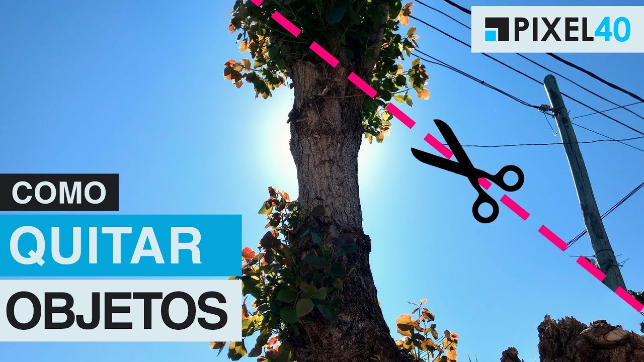 TUTORIAL Photoshop: Quitar Objetos de una Imagen