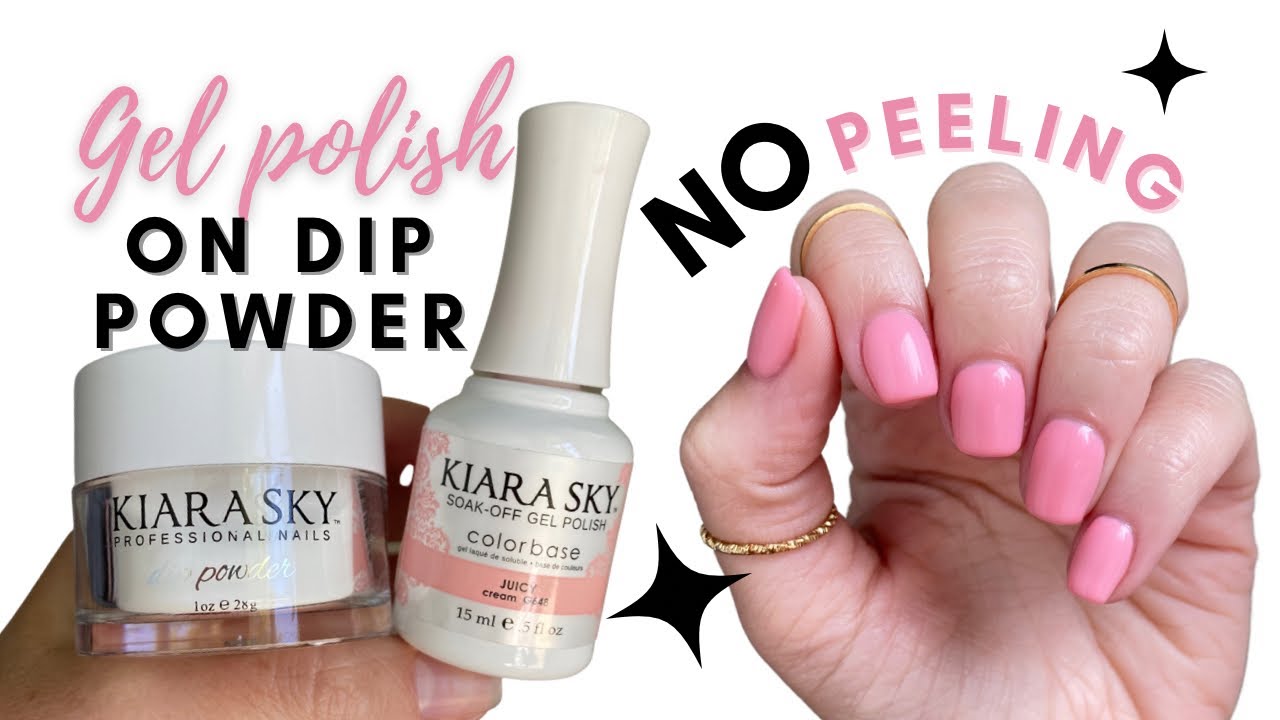 HOW TO : apply gel polish on dip powder with NO PEELING | Kiara Sky