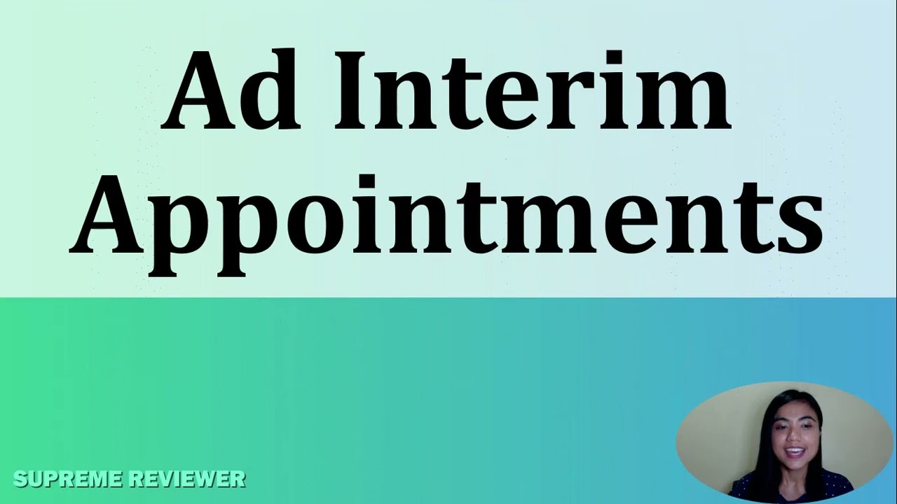 Ad Interim Appointments