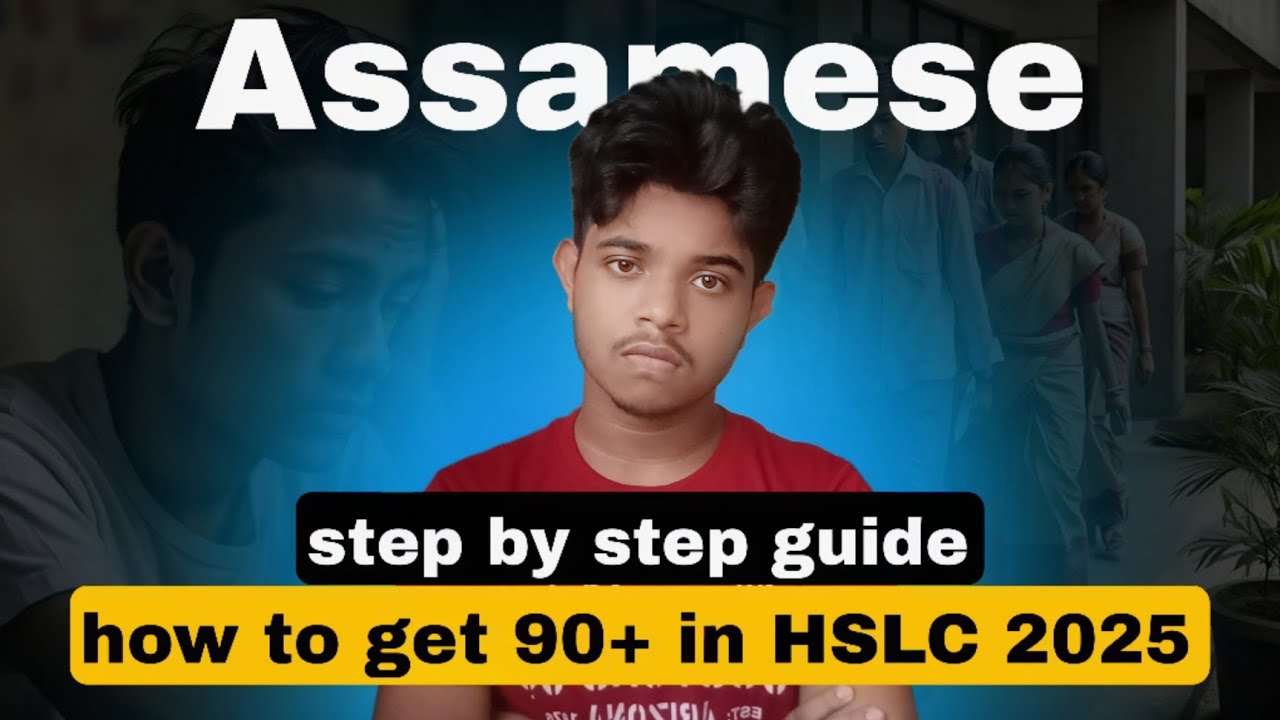 How to get 90+ in Assamese? Step by step guide for Assamese | HSLC 2025 | Class 10