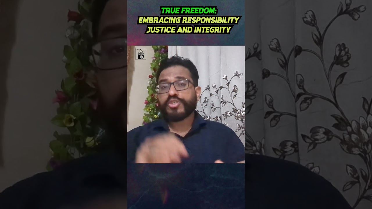 True Freedom: Embracing Responsibility Justice and Integrity |  