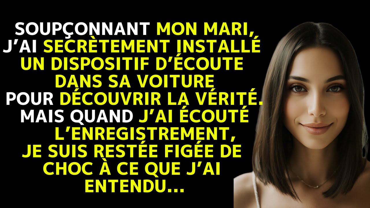 J’ai placé un micro dans la voiture de mon mari… et l’enregistrement m’a glacée.