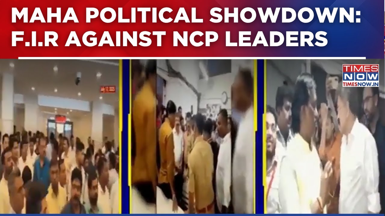 Maharashtra Political Showdown: FIRs Against NCP Leaders Amid Clashes With Cops & Media | Top News