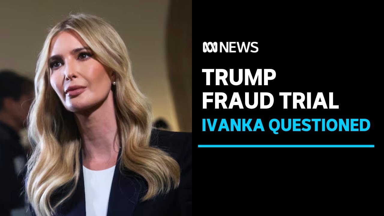Ivanka Trump tells fraud trial she had no role in her father's financial statements | ABC News