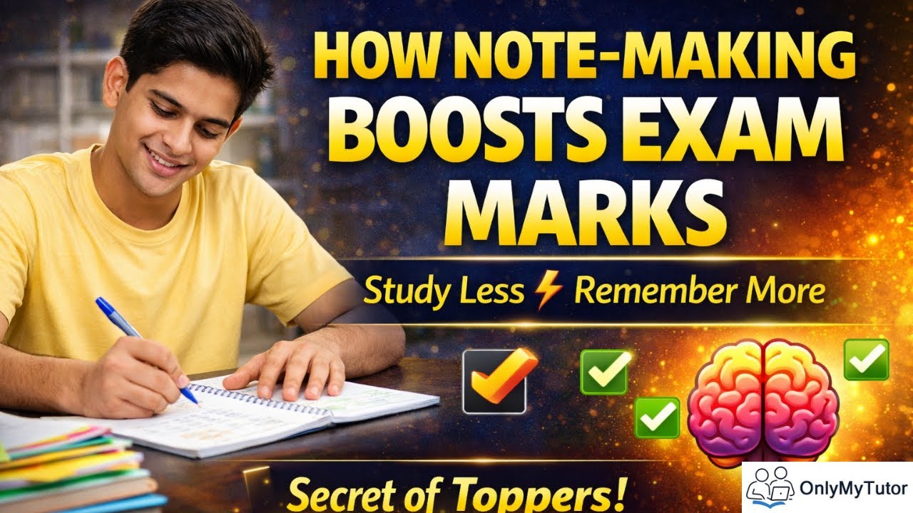 HOW NOTE MAKING BOOST EXAM MARKS