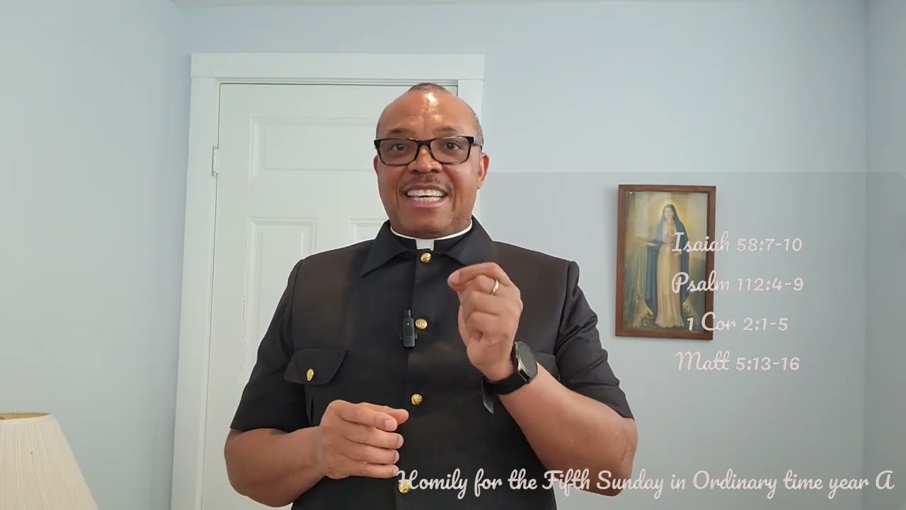 Homily for the Fifth Sunday in Ordinary time year A: You are the light of the world...#christianity