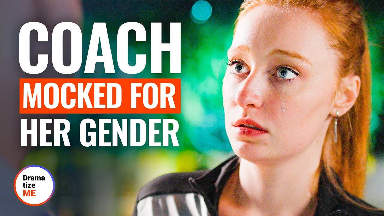 COACH MOCKED FOR HER GENDER | @DramatizeMe