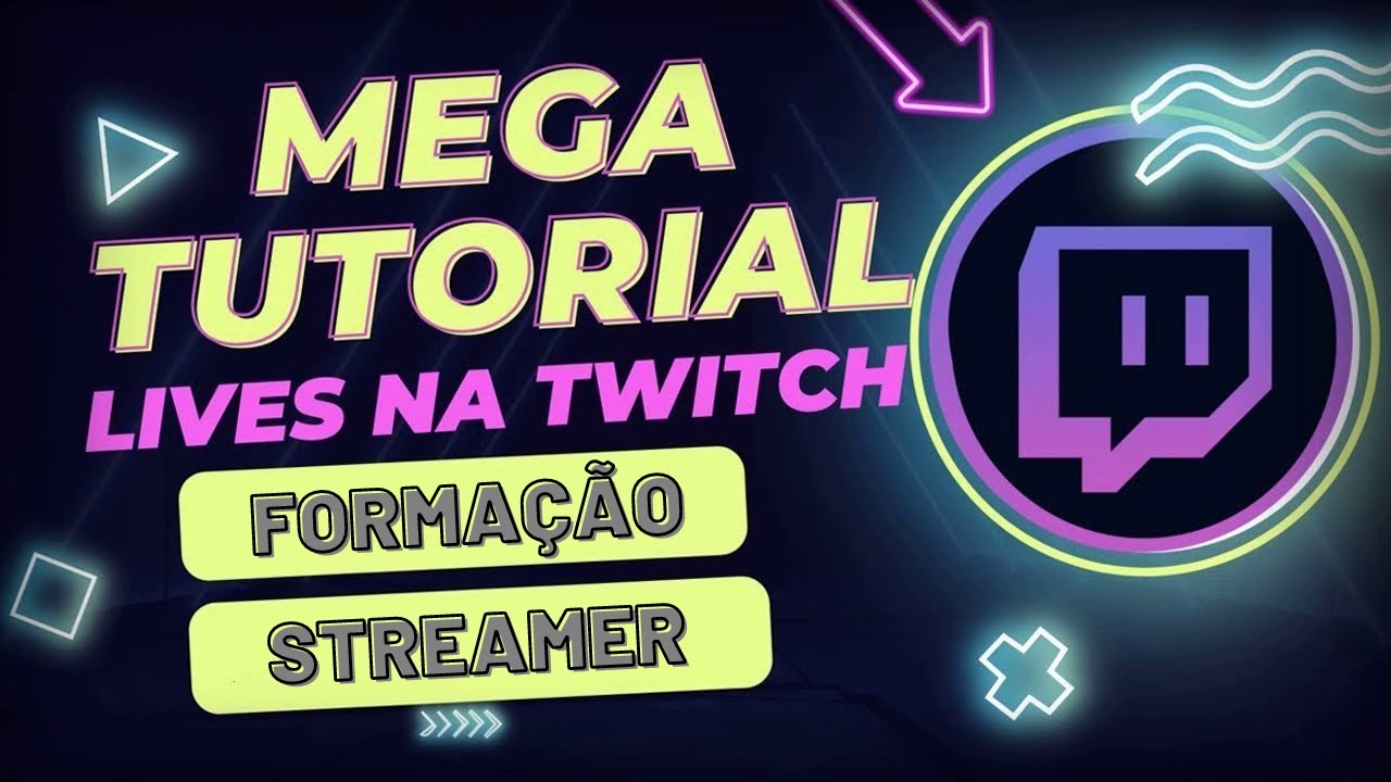 Como começar a fazer LIVE na Twitch (Intensivo Formação de Streamers) - Guia do Streamer