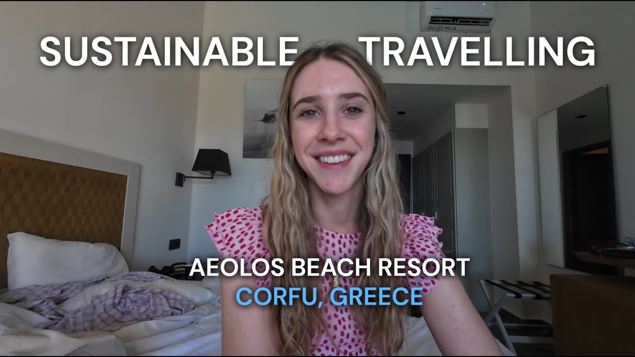 Sustainable Travelling: Sustainability Review of Aeolos Beach Resort - Corfu, Greece