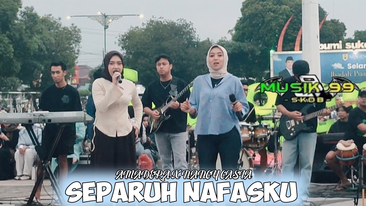 SEPARUH NAFASKU - NANCY CASYA X AMADERA - MUSIK 99 - CADAZ AUDIO... LIVE ALUN ALUN SRAGEN 