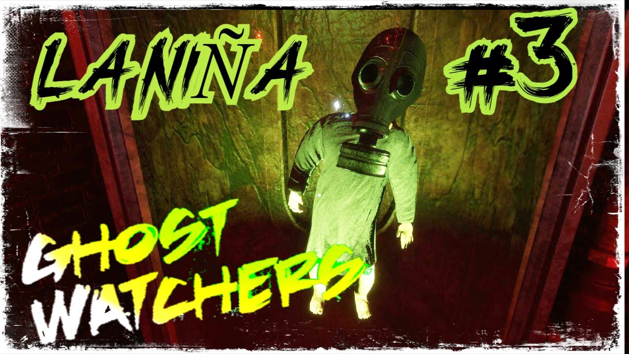 GHOST WATCHERS | LA NI&Ntilde;A | GHOST HUNTING GAME [ Gameplay Espa&ntilde;ol ] #ghostwatchers #horror