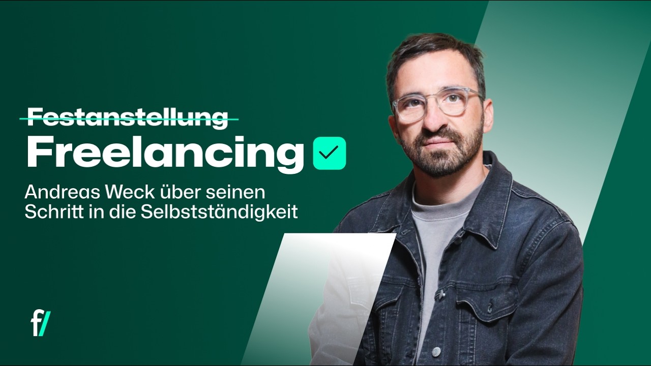 Freelancer werden: Andreas Weck über Chancen, Risiken und Realität