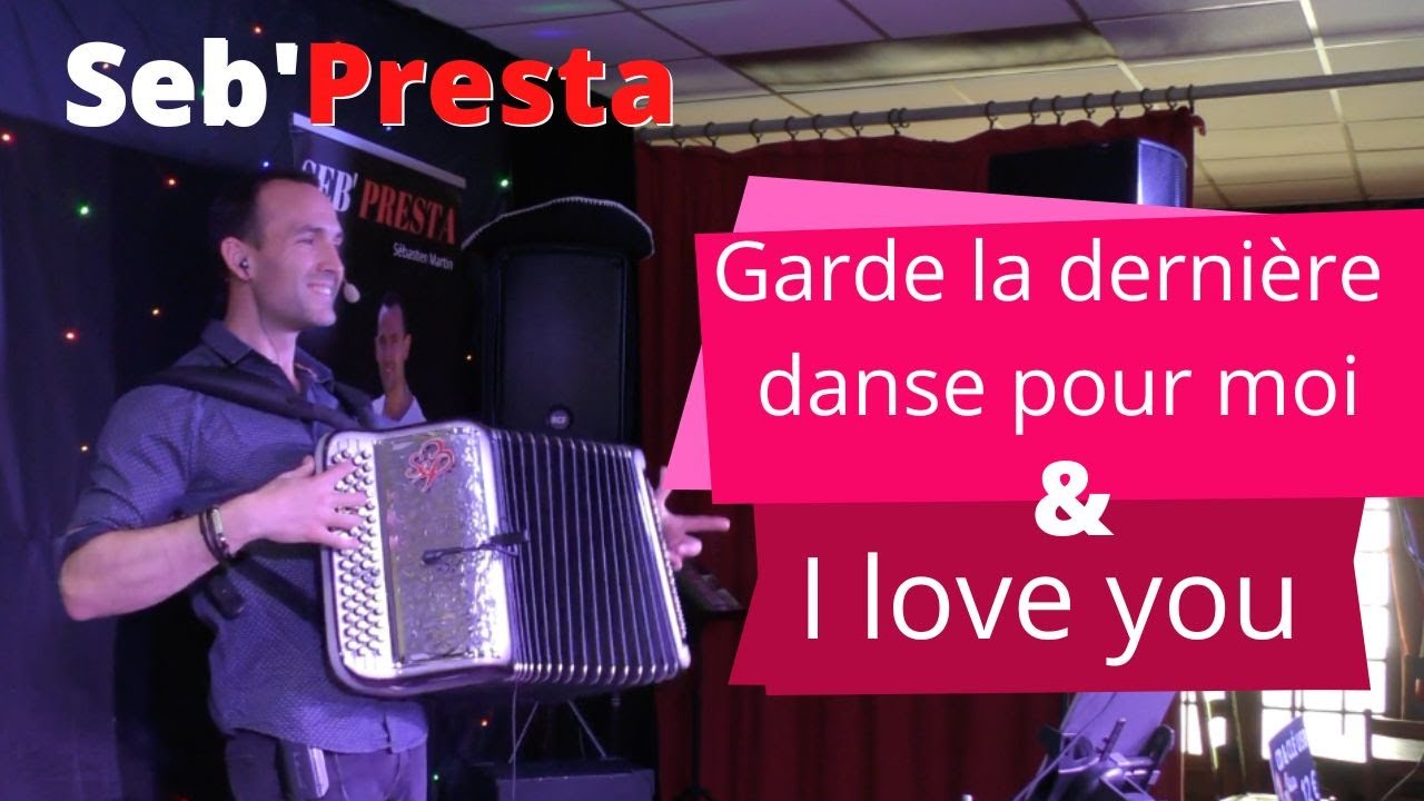 Seb'Presta: Garde la dernière danse pour moi & I love you ❤️❤️