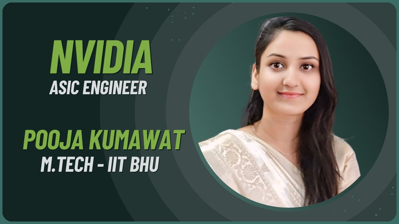 My journey from IIT BHU to Intel to Nvidia || Pooja Kumawat || ASIC Engineer