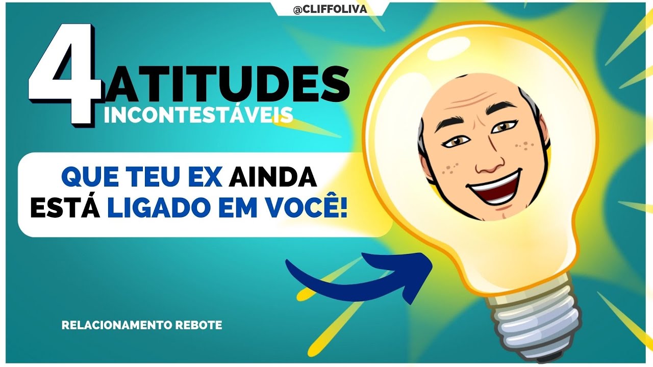 O EX AINDA PENSA EM VOCÊ? 4 ATITUDES INCONTESTÁVEIS.
