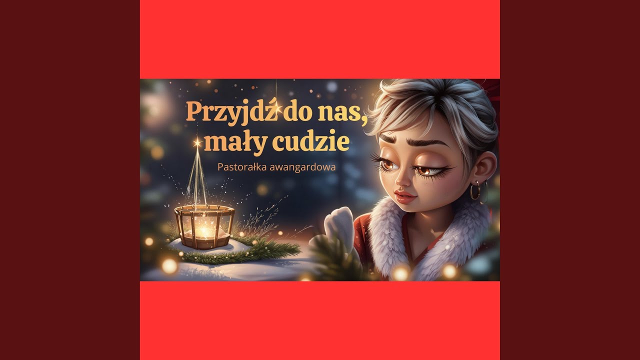 Przyjdź do nas mały cudzie