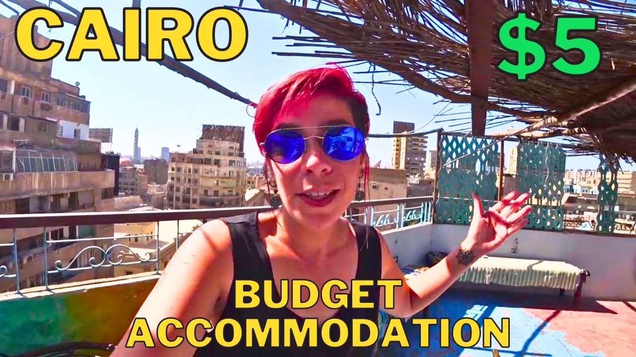 5 Best Hostels in Cairo | Affordable, Budget Accommodation | Egypt Vlog 