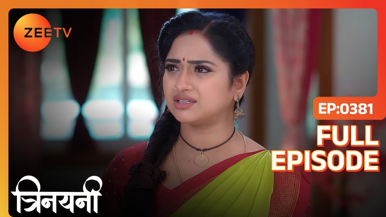 Trinayani ने करवाया Ganavi का 20 Crores का insurance | Trinayani Hindi | Full Ep. 381 | ZEE TV