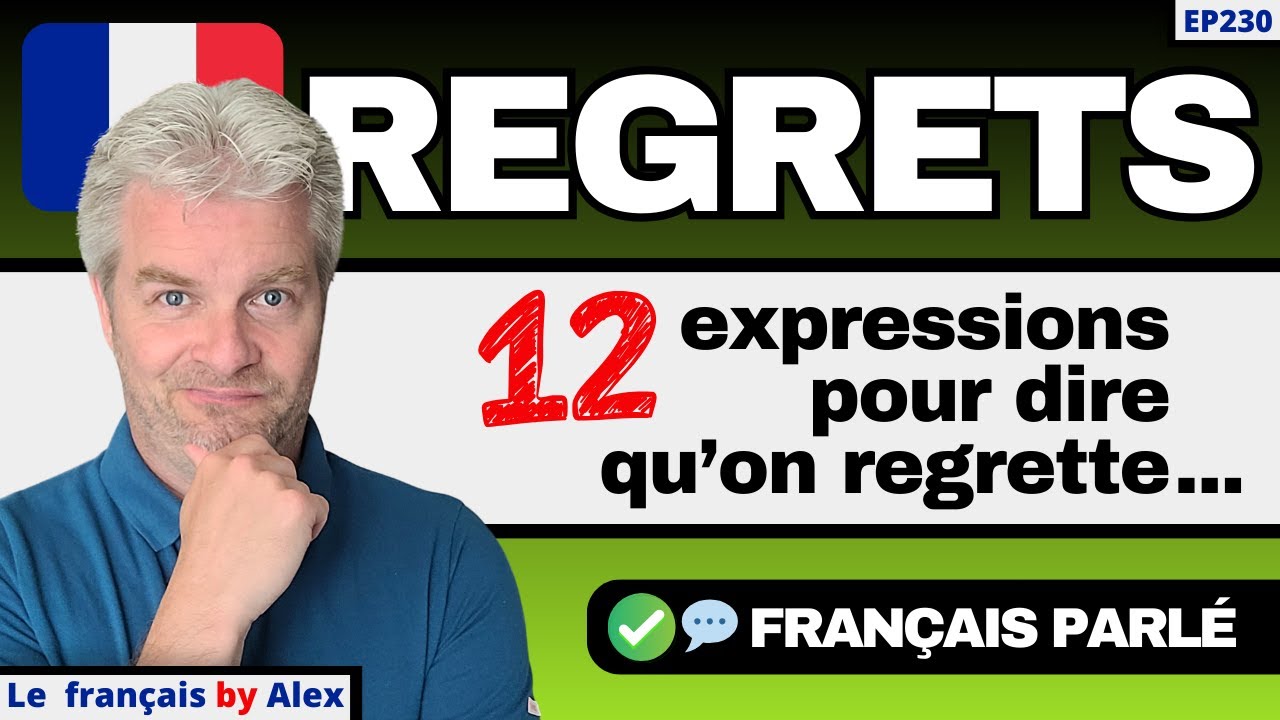 🗣️🇫🇷 Comment Dire Que Tu Regrettes Comme Un Français ❓❗ 12 Expressions En Français Parlé