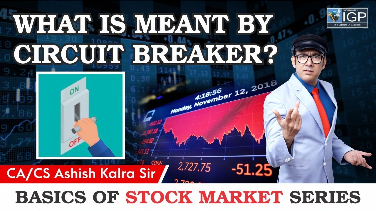 What is meant by Circuit Breaker ? | Basics of Stock Market Series