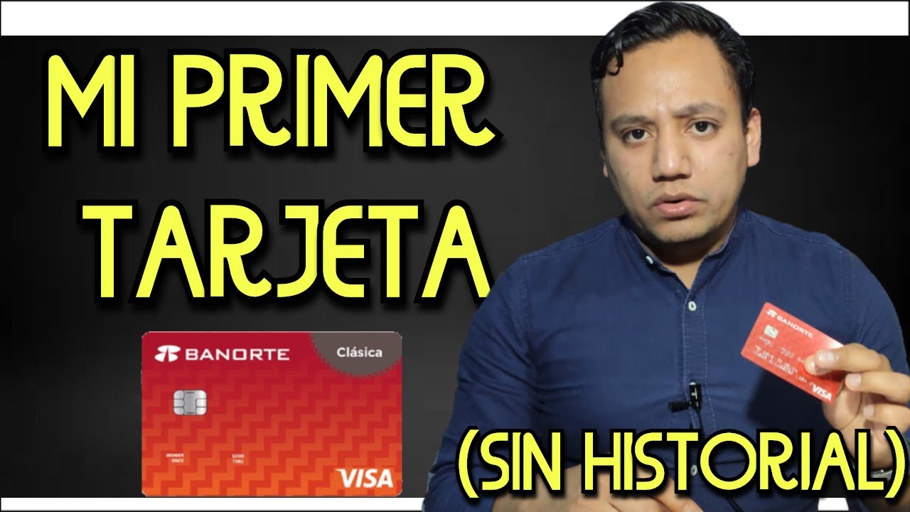 Mi primer tarjeta de crédito SIN HISTORIAL crediticio + Cómo generar historial