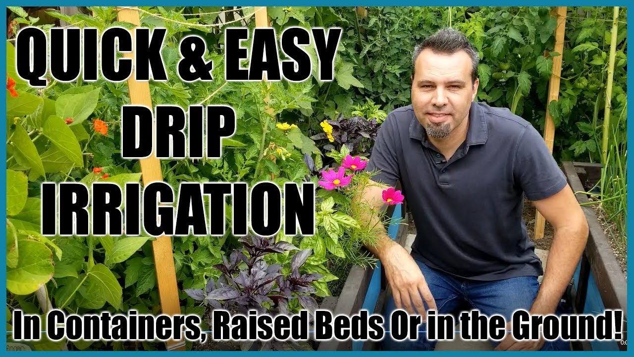 Quick & Easy Drip Irrigation System for Raised Beds, Containers & In Ground Beds.