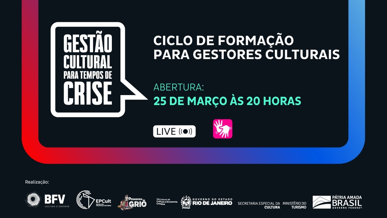 Gest&atilde;o Cultural para Tempos de Crise: M&oacute;dulo 1 - Abertura (AO Vivo)