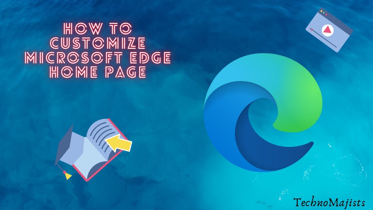 How to customize Microsoft Edge Home Page 💯 || TechnoMajists