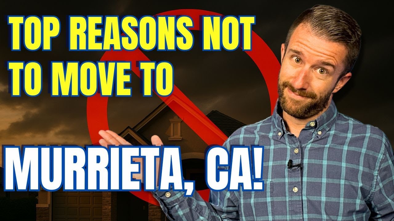 Living in Murrieta, CA: 7 Downsides You Need to Know First!