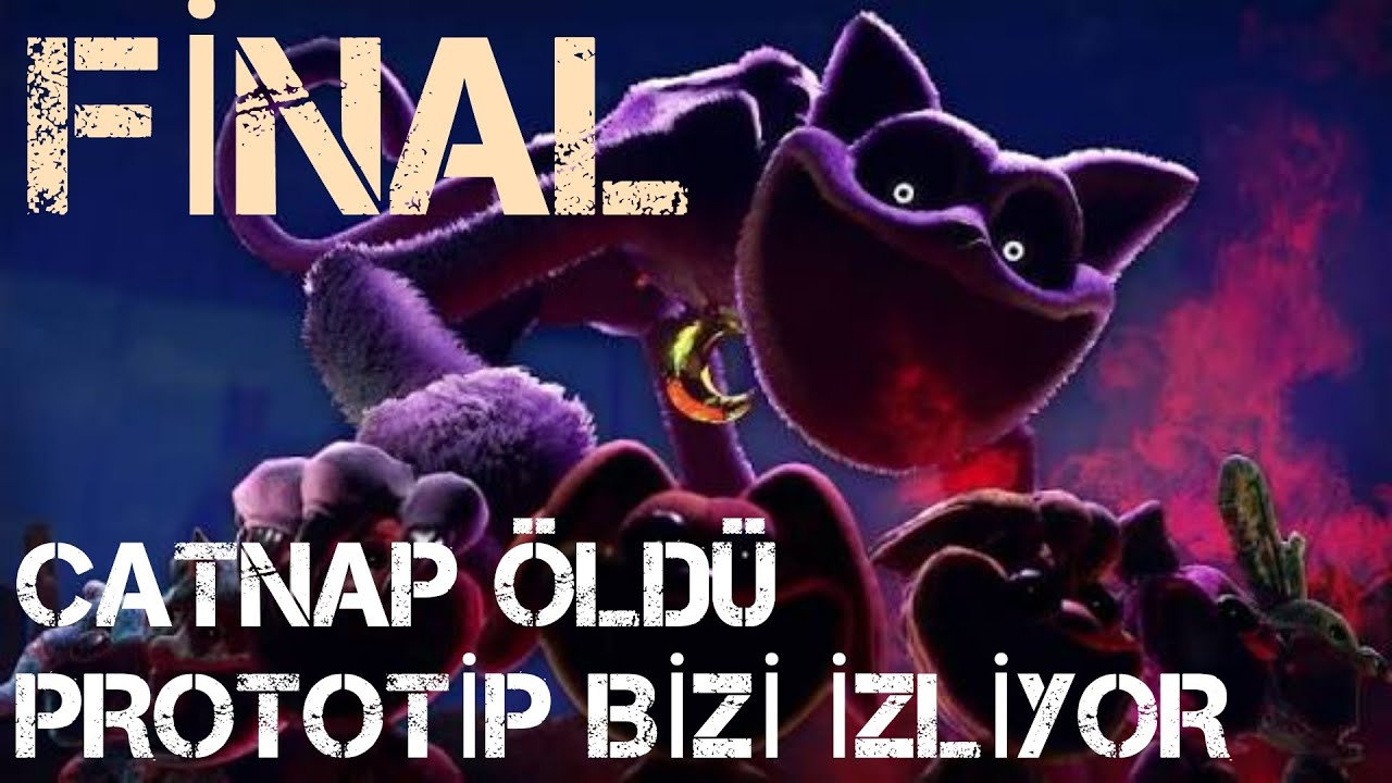 POPPY PLAYTİME CHAPTER 3 FİNAL CATNAP ÖLDÜ  DENEY 1006 PROTOTİP BİZİ İZLİYOR