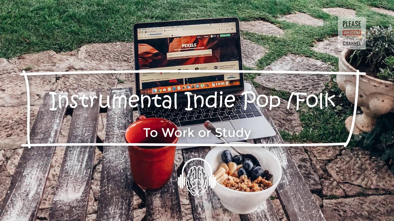 INSTRUMENTAL INDIE POP FOLK TO WORK OR STUDY / INDIE INSTRUMENTAL POP FOLK PARA TRABAJAR Y ESTUDIAR