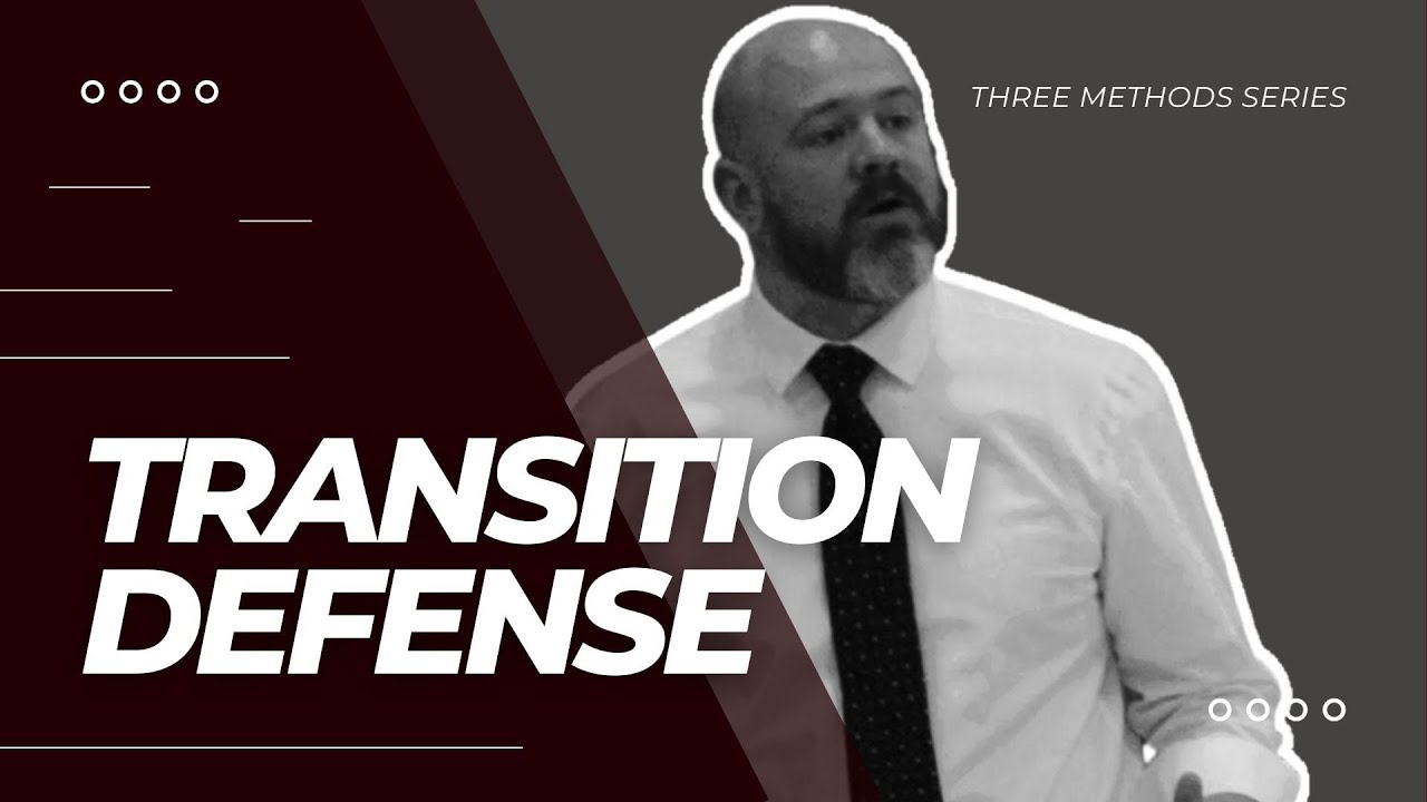 Three Methods - Transition Defense