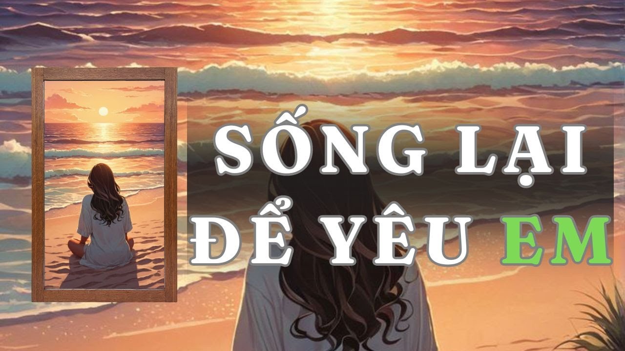 [ TRUYỆN AUDIO ] SỐNG LẠI ĐỂ YÊU EM - FULL | GIANG TUỆ MẪN AUDIO CHỮA LÀNH | REVIEW |