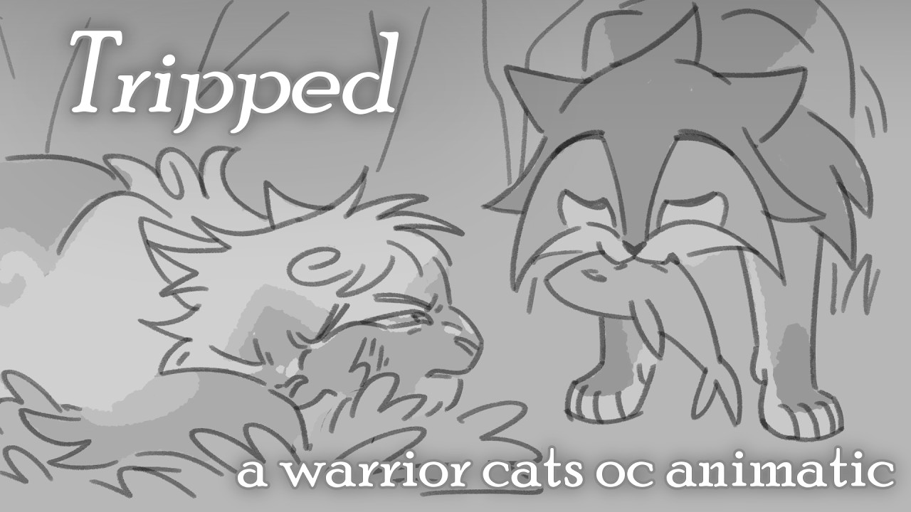 Tripped // [Warrior Cats OC animatic] unfinished