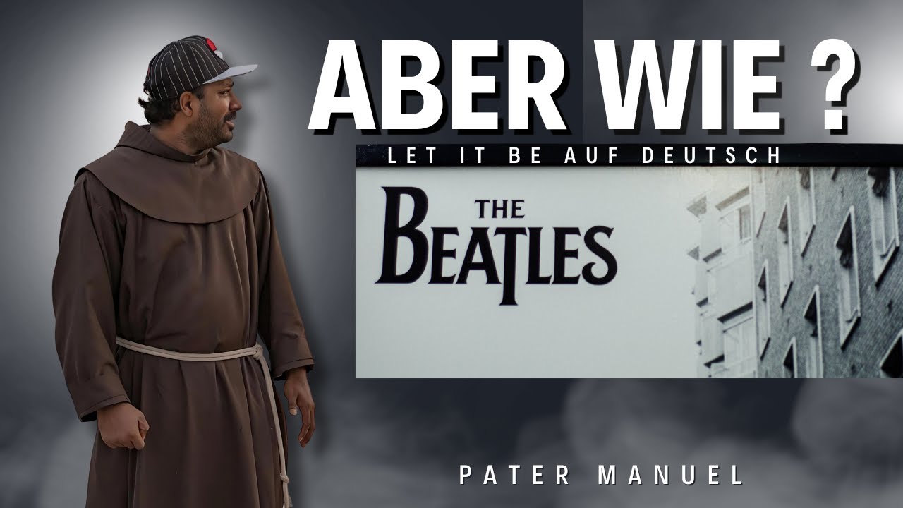 Aber wie ? Let it be Deutscher text | Pater Sandesh Manuel